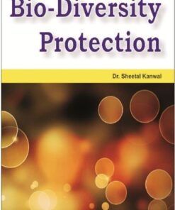 Bio Diversity Protection With Question and Answer (By Dr. Sheetal Kanwal) - Amar Law Publications Editional 2023