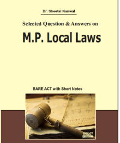 M.P.Local Laws ( Bare act  Selected Question & Answers ) BY Sheetal Kanwal
