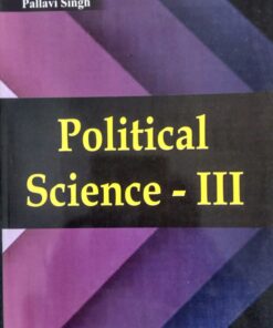 Political Science -III BY  Pallavi Singh  Amar Law Publication, Indore