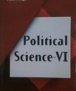 Political Science- VI  BY  Pallavi Singh   Amar Law Publication, Indore