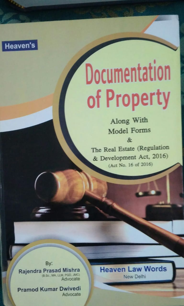 Documentation Of Property ( The Real Estate Regulation & Development Act,2016 )BY Rajendra Kumar Mishra & Pramod Kumar Dwivedi