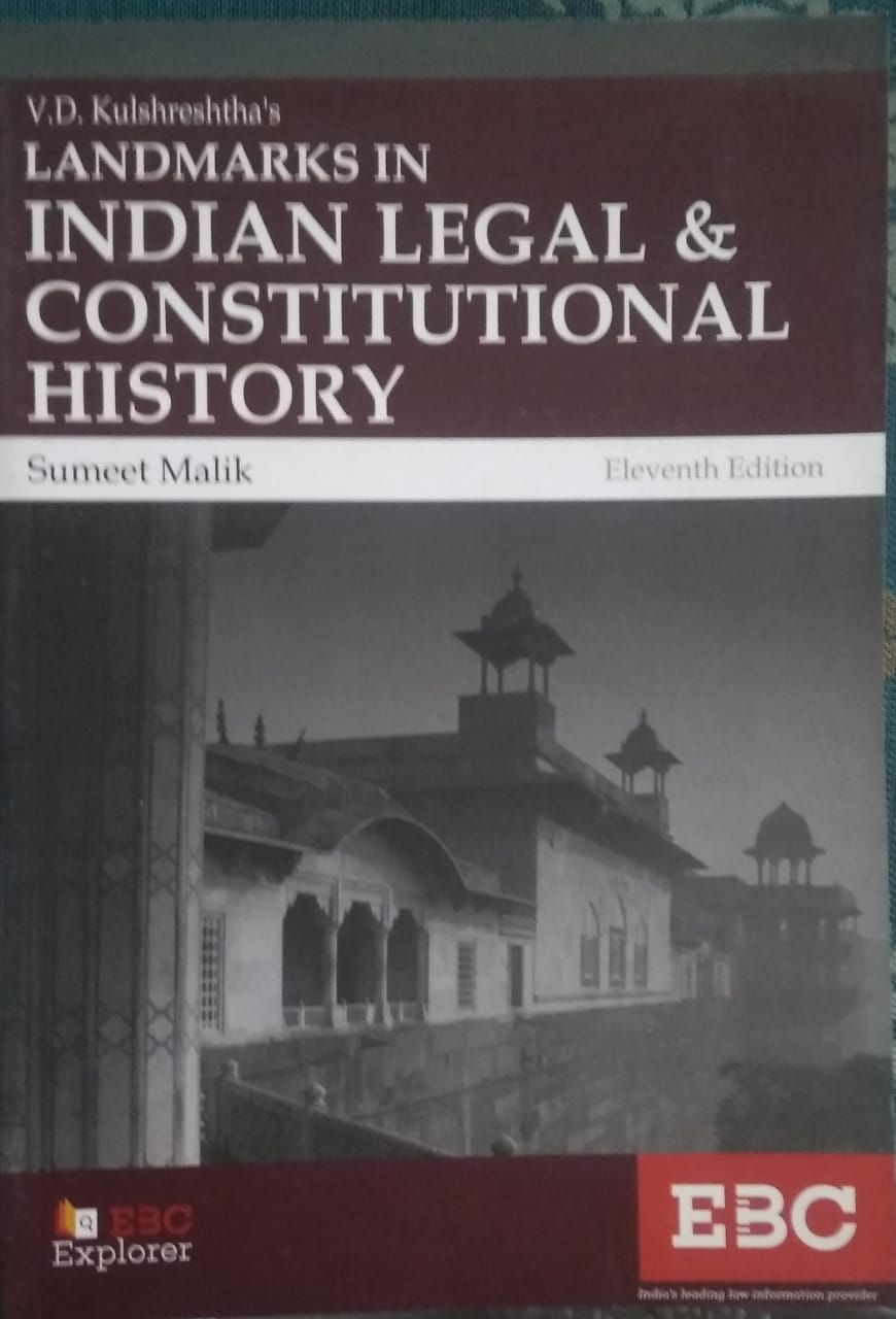Landmarks in Indian Legal & Constitutional History BY Sumeet Malik Eastern Book Company