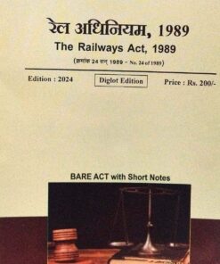 THE RAILWAY ACT, 1989 KHETRAPAL LAW HOUSE DIGLOT EDITION 2024