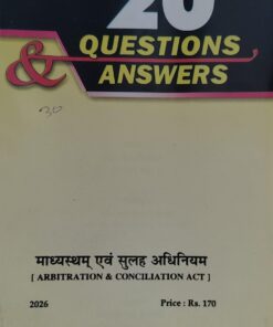 CLA,S 20 QUESTIONS & ANSWERS ARBITRATION & CONCILIATION ACT CENTRAL LAW AGENCY