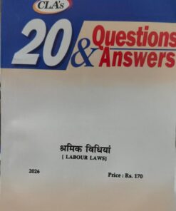 CLA,S 20 QUESTIONS & ANSWERS LABOUR LAWS CENTRAL LAW AGENCY 2026