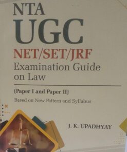 UGC-NET/SET/JRF EXAMINATION GUIDE ON LAW J. K. UPADHYAY IST IIND PAPER