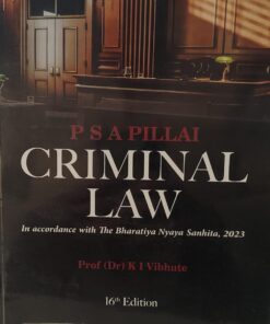 P S A Pillai's CRIMINAL LAW 16 th Edition K I Vibhute Lexis Nexis
