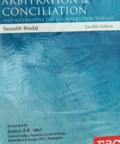 Law of ARBITRATION & CONCILIATION and Alternative Dispute Resolution Systems AVTAR SINGH twelfth Edition
