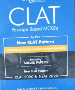 CLAT Passage Based MCQ'S As Per New CLAT Pattern Covering all subjects based on new syllabus Including SOLVED PAPERS on New CLAT Pattern CLAT 2020 & NLAT 2020 LAW & JUSTICE PUBLISHING CO.