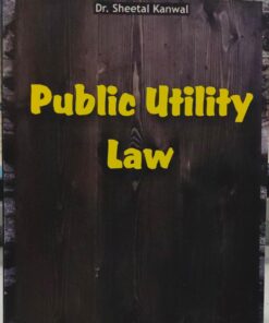 Dr. Sheetal Kanwal Public Utility Law Amar Law Publication EDITION 2026