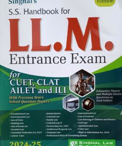LL.M. ENTRANCE EXAM Singhal's  S.S. Handbook for Based on New Syllabus For CUET, CLAT AILET AND ILI Singhal Law Publications 20th Edition  2024-25