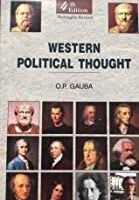 WESTERN POLITICAL THOUGHT O.P. GAUBA  4  th Edition Thoroughly Revised