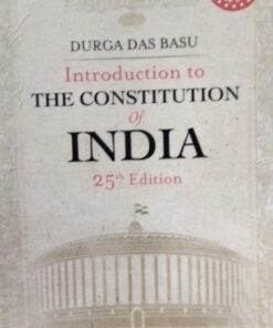 DRUGA DAS BASU Introduction to THE CONSTITUTION of INDIA 25th Edition LexisNexis