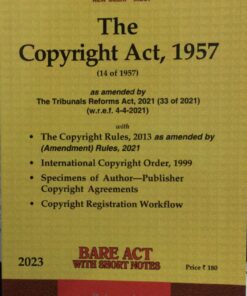 C-37 UNIVERSAL'S NEW DELHI - INDIA The Copyright Act, 1957 (14 of 1957 ) as amended by The Finance Act, 2017 (7 of 2017 ) (w.e.f. 26.5.2017) BARE ACT WITH SHORT NOTES Universal LexisNexis 2023
