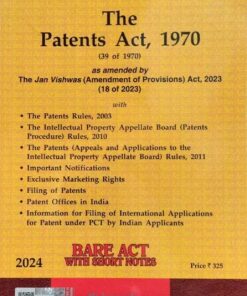 P-5  UNIVERSAL'S NEW DELHI-INDIA The Patents Act, 1970 (39 of 1970 ) 2024 BARE ACT WITH SHORT NOTES