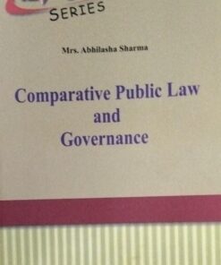 ALP'S SERIES Mrs. Abhilasha Sharma Comparative Public Law and Governance Amar Law Publication Edition 2023