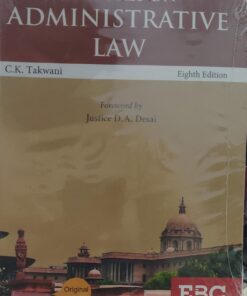 LECTURES ON ADMINISTRATIVE LAW C.K. TAKWAN 8TH  EDITION EBC EXPLORER
