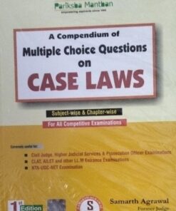 Pariksha Manthan A compendium of Multiple choice Questions on CASE LAWS 1 ST Edition Samarth Agrwal