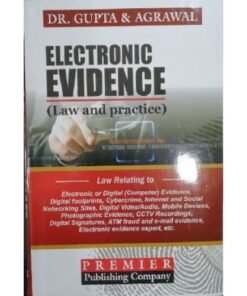 Premier Publishing Company's Electronic Evidence Law & Practice by Dr. Gupta & Agrawal