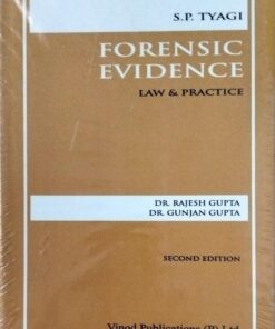 Forensic Evidence Law & Practice Dr. Rajesh Gupta Dr. Gunjan Gupta Second Edition Vinod Publications (P) Ltd.
