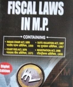 FISCAL LAWS IN M.P. CONTAINING  India Law House , Indore Diglot Edition