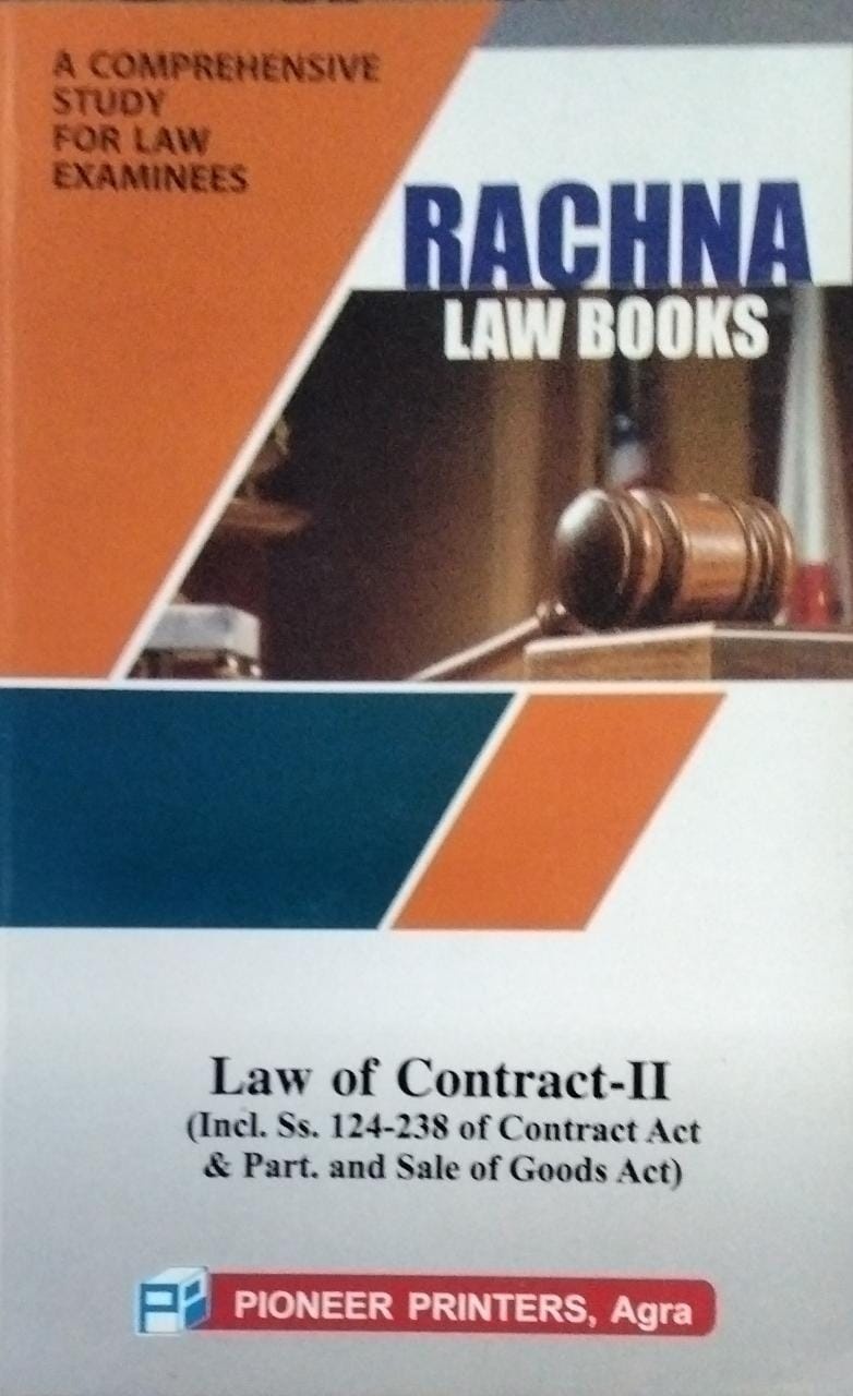 Law of Contract -II (Incl. Ss. 124-238 of Contract Act & Part. and Sale of Goods Act )