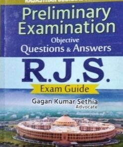Preliminary Examination Objective Questions & Answers R.J.S. Exam Guide Gagan Kumar Sethia Advocate Unique Traders, Jaipur