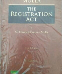 MULLA The Registration Act, by Sir Dinshaw Fardunji Mulla (14th Edition)