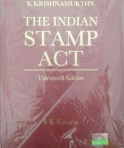 K Krishnamurthy The Indian Stamp Act. (13th Edition)