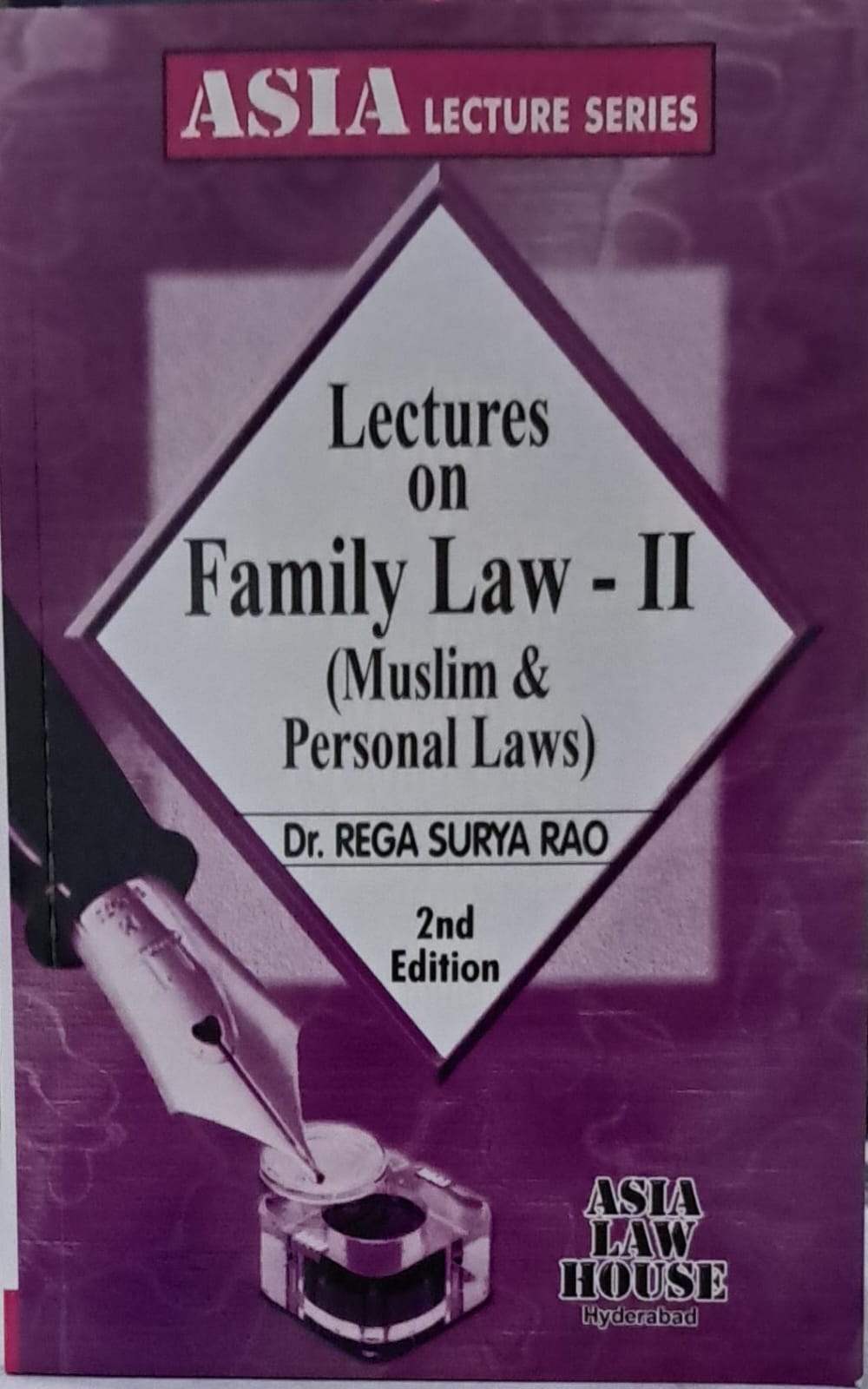 Lectures on Family Law II (Muslim & Personal Law) Author – Dr. Rega Suriya Rao (2nd Edition)