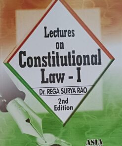 Lectures on constitutional law - I (Author - Dr. Rega Surya Rao) 2nd Edition