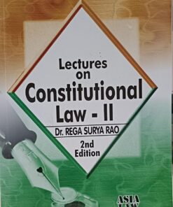 Lectures on constitutional law II (Author - Dr. Rega Surya Rao) 2nd Edition