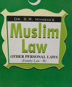 MUSLIM LAW OTHER PERSONAL LAWS (FAMILY LAW - II) DR S .R MYNENI'S