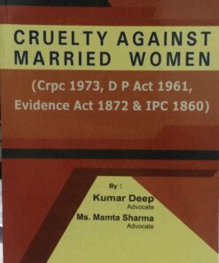 CRUELTY AGAINST MARRIED WOMEN KUMAR DEEP ADVOCATE MAMTA SHARMA
