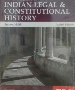 LANDMARKS IN INDIAN LEGAL & CONSTITUONAL HISTORY SUMEET MALIK V.D KULSHRESHTHA'S TWELFTH EDITION  EBC