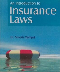 An Introduction to Insurance Law (Author-Dr. Naresh Mahipal)