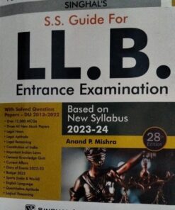 S.S. Guide For LL.B. Entrance Examination 28th Edition Singhal's 2023-24