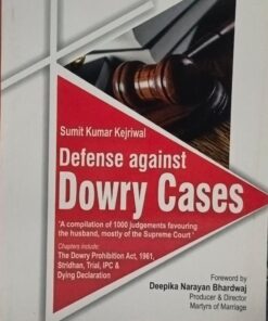 Defense Against Dowry Cases (Sumit Kumar Kejriwal)