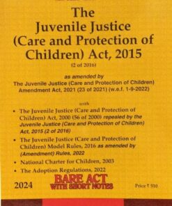 The Juvenile Justice (Care and Protection of Children) Act, 2015 Bare Act with Short Comment 2024