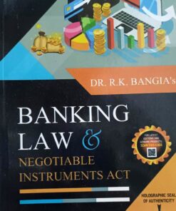Banking Law & Negotiable Instruments Act (Dr. R.K. Bangia)