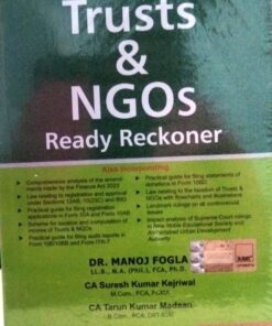 Trusts & NGOS Ready Reckoner (Dr. Manoj Fogla, CA Suresh kumar kejriwal, CA tarun Kumar)  As amended by Finance Act 2023