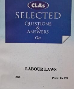 CLA's Labour Laws ( Selected Questions And Answers )2025