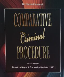 Comparative Criminal Procedure (Dr. Sheetal Kanwal) 3rd Edition - Amar law Publication Edition 2025