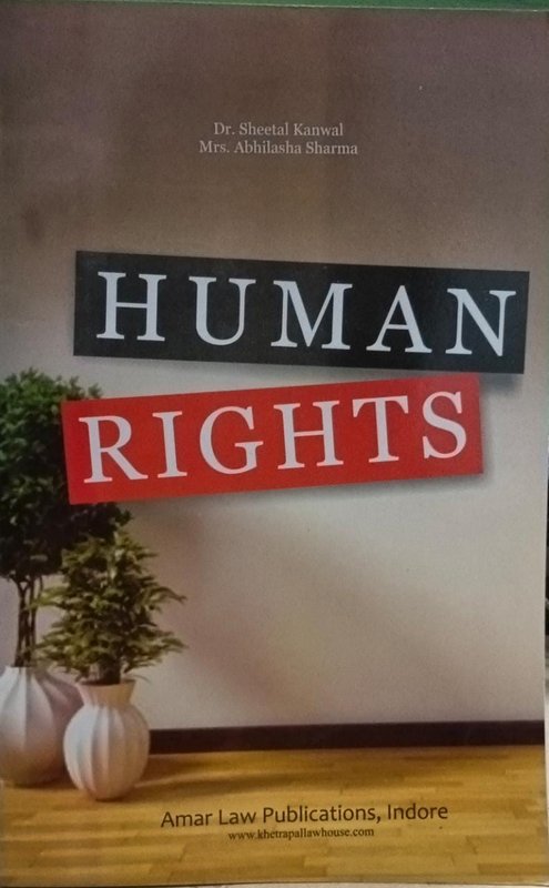 Human Rights (Author - Sheetal Kanwal & Mrs. Abhilasha Sharma) Amar Law Publications