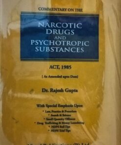 Commentary on the Narcotic Drugs and Psychotropic substances Act, 1985 (SP Tyagi)