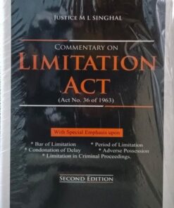 Commentary on Limitation Act (Justice ML Singhal) 2nd Edition - Vinod Publications