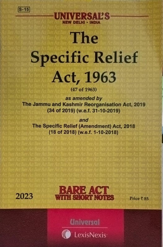 UNIVERSAL′S The Specific Relief Act,1963 (Bare Act with Short Notes) Universal Lexis Nexis 2023