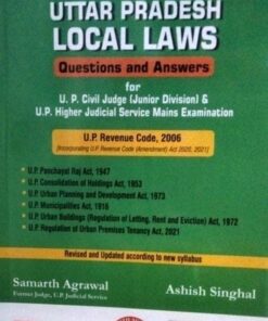 UTTAR PRADESH LOCAL LAWS revised and updated acording to new syllabuss Samarth Agrwal Ashish Singhal 3rd edition Samarth Agrwal books