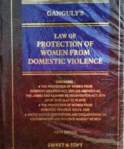 LAW OF PROTACTION OF WOMEN FROM DOMASTIC VIOLENCE 5th edition SWEET & SOFT GANGULY'S