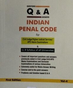 Q & A indian penal code act FOR civil judge / higher judicial service/ APO mains examinations first edition vol -4 samarth agrwal